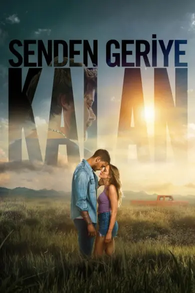 Senden Geriye Kalan izle - Dizipal
